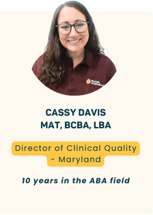 Cassy Davis MAT, BCBA, LBA - Clinical Quality Director